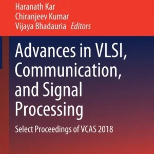 Advances in VLSI, Communication, and Signal Processing Advances in VLSI, Communication, and Signal Processing