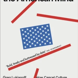 The Canceling of the American Mind