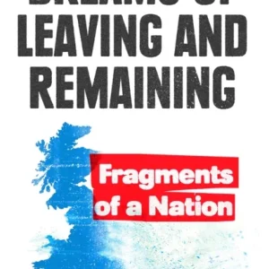 Dreams of Leaving and Remaining Dreams of Leaving and Remaining