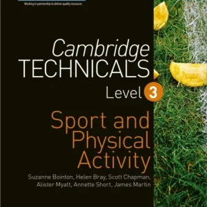 Cambridge Technicals Level 3 Sport and Physical Activity Cambridge Technicals Level 3 Sport and Physical Activity
