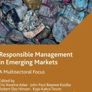 Responsible Management in Emerging Markets Responsible Management in Emerging Markets