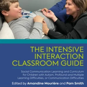 The Intensive Interaction Classroom Guide The Intensive Interaction Classroom Guide