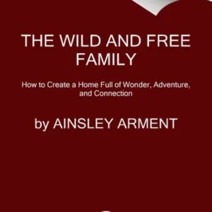 The Wild and Free Family