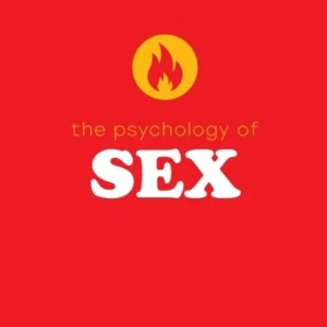 The Psychology of Sex The Psychology of Sex