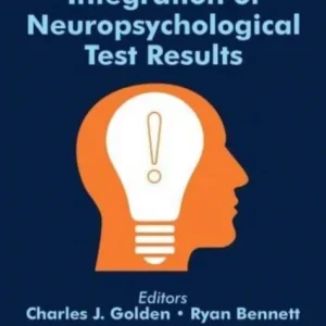 Clinical Integration of Neuropsychological Test Results