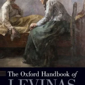 The Oxford Handbook of Levinas The Oxford Handbook of Levinas