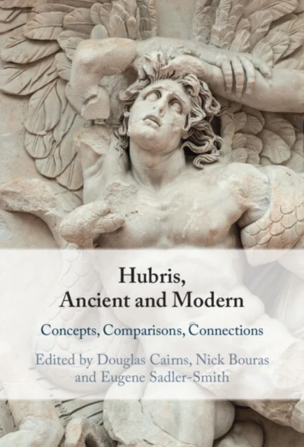 Hubris, Ancient and Modern