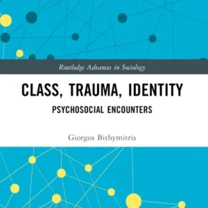 Class, Trauma, Identity Class, Trauma, Identity