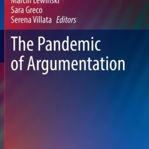The Pandemic of Argumentation The Pandemic of Argumentation