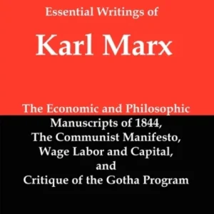 Essential Writings of Karl Marx