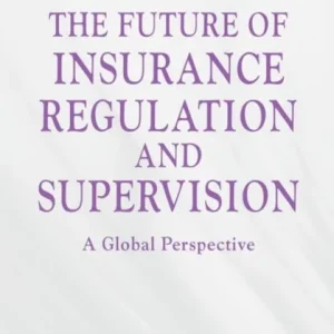 The Future of Insurance Regulation and Supervision