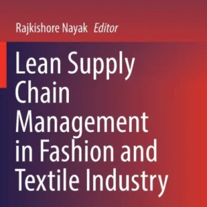Lean Supply Chain Management in Fashion and Textile Industry