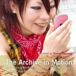 The archive in motion