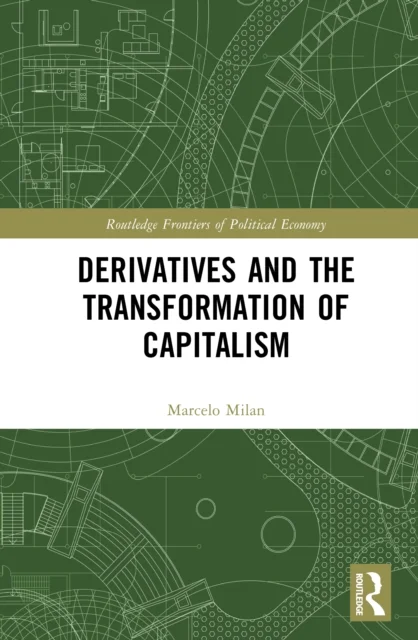 Derivatives and the Transformation of Capitalism