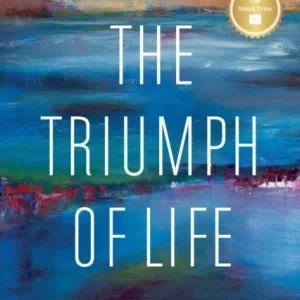 The Triumph of Life The Triumph of Life