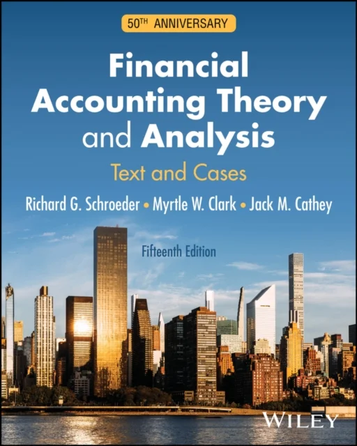 Financial Accounting Theory and Analysis: Text and Cases, 15th Edition